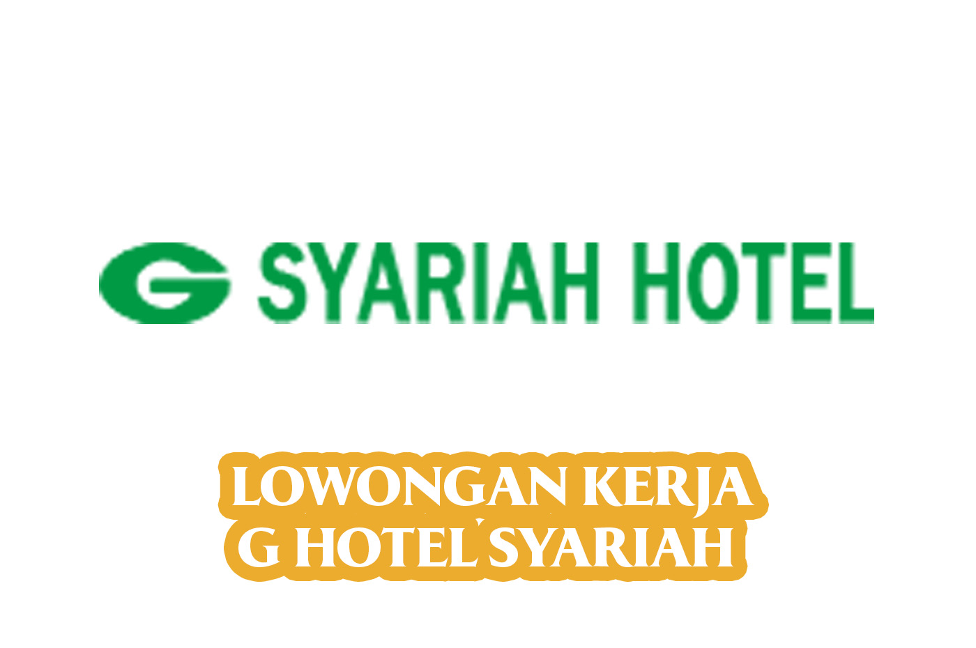 Info Loker di G Syariah Hotel Bandar Lampung